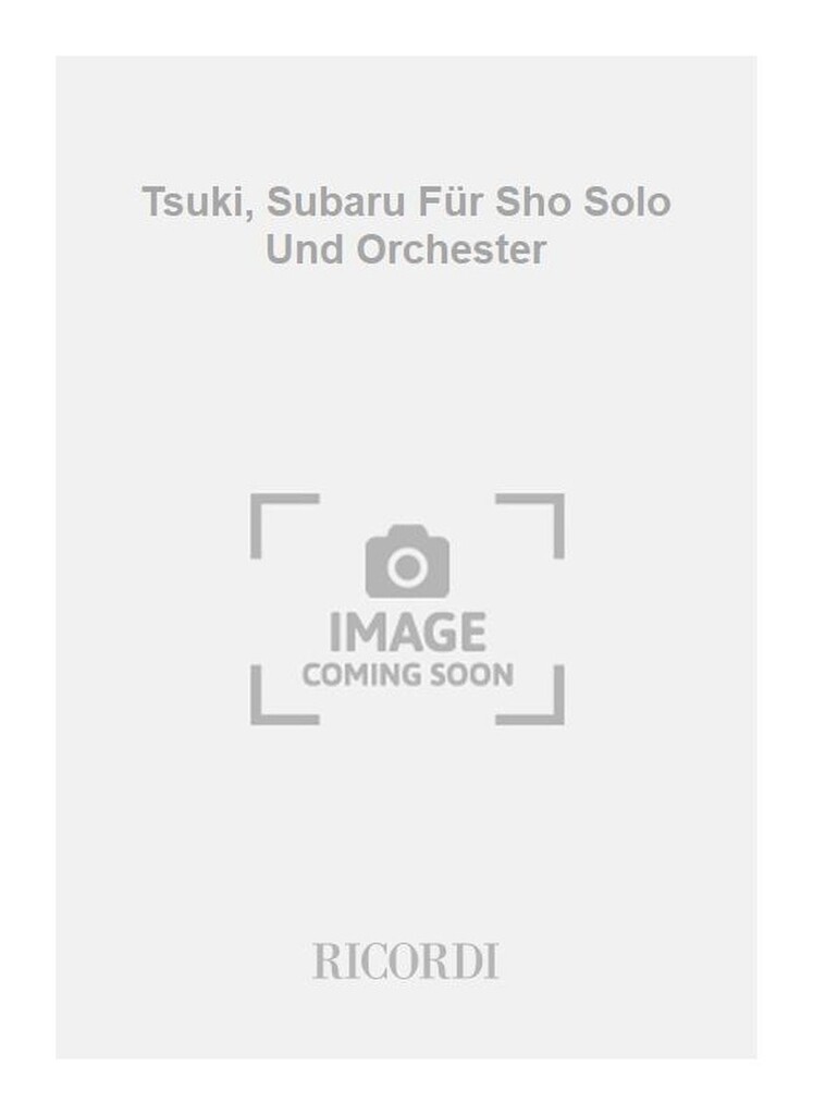 Tsuki, Subaru Für Sho Solo Und Orchester